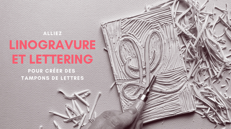 linogravure et lettering